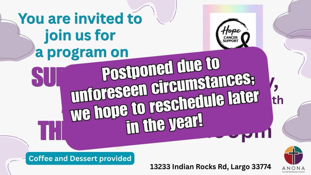 Hope Cancer Support POSTPONED - Anona United Methodist Church Hope Cancer Support POSTPONED